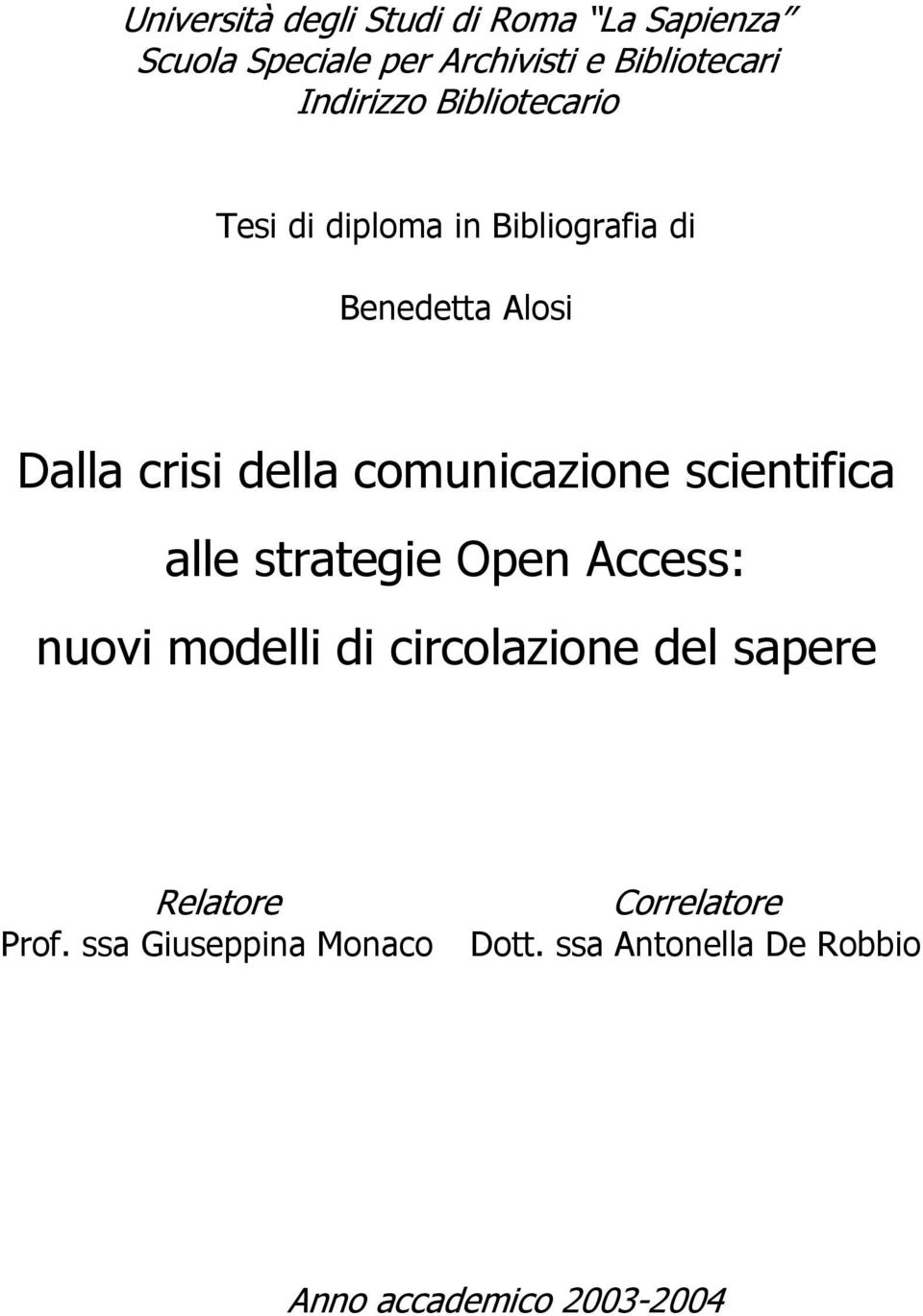 comunicazione scientifica alle strategie Open Access: nuovi modelli di circolazione del sapere