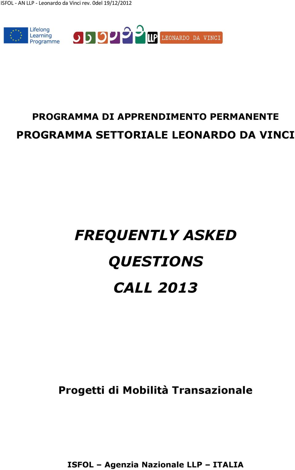 PROGRAMMA SETTORIALE LEONARDO DA VINCI FREQUENTLY ASKED