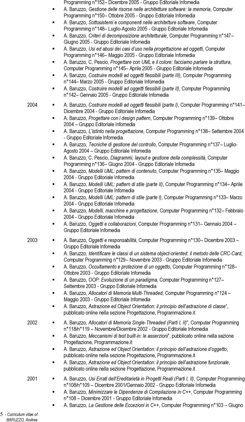 Baruzzo, Sottosistemi e componenti nelle architetture software, Computer Programming n 148 Luglio-Agosto 2005 - Gruppo Editoriale Infomedia A.