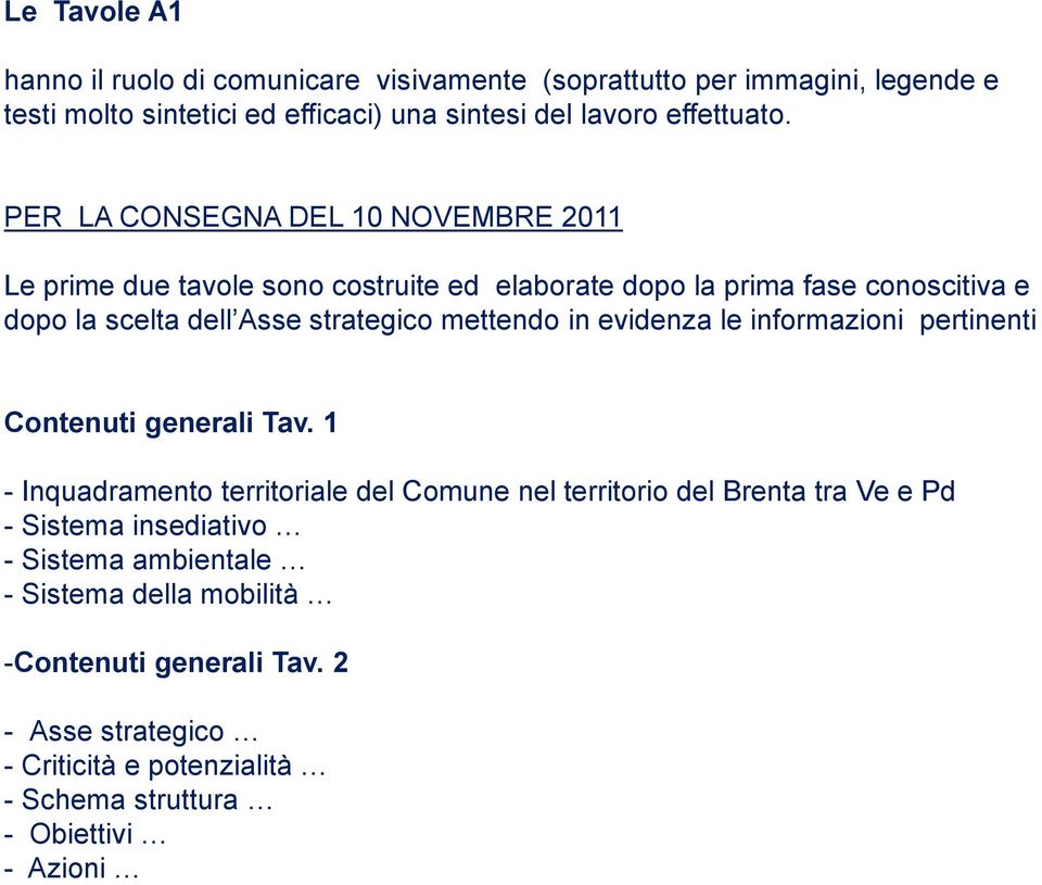 mettendo in evidenza le informazioni pertinenti Contenuti generali Tav.