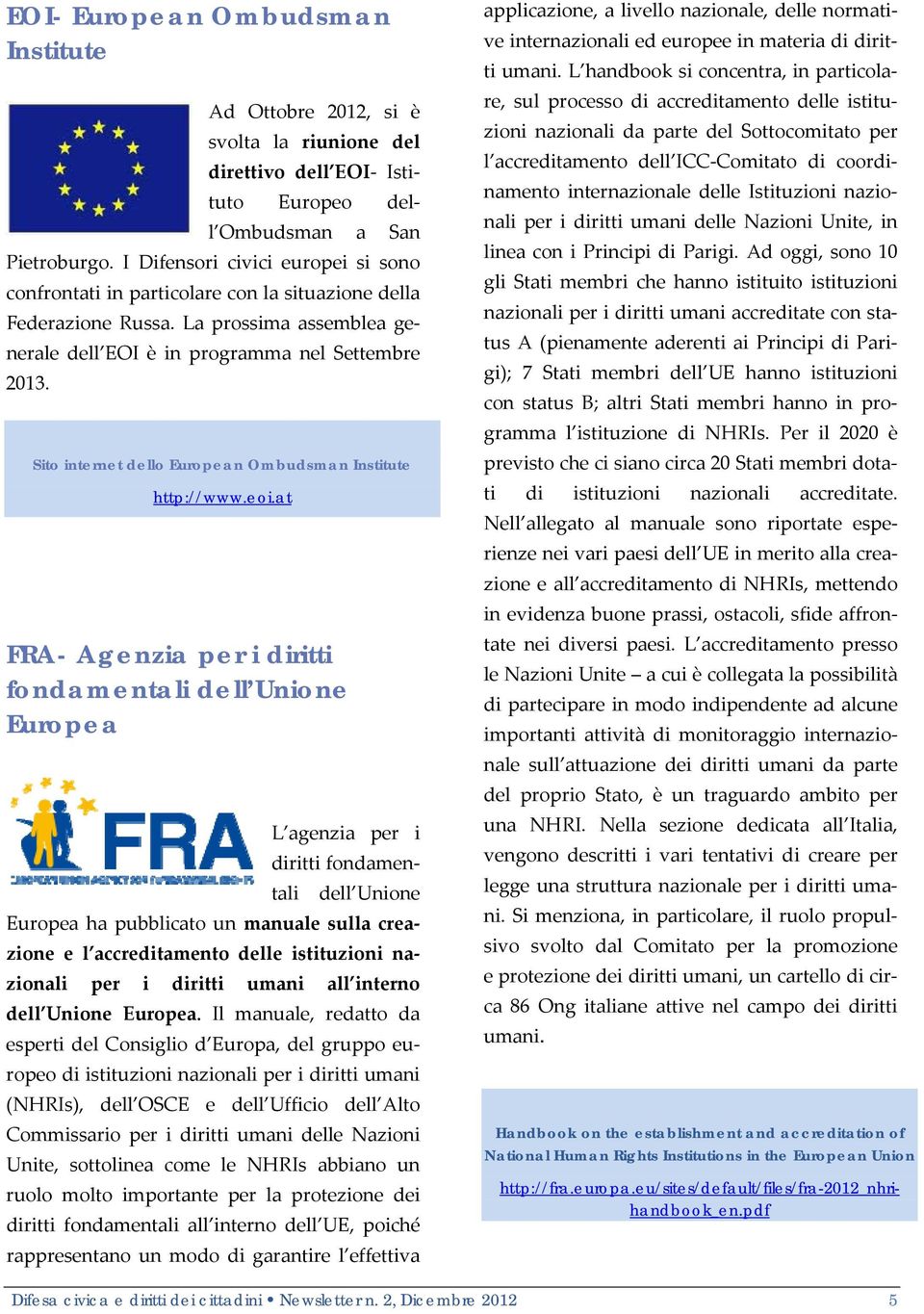 Sito internet dello European Ombudsman Institute http://www.eoi.