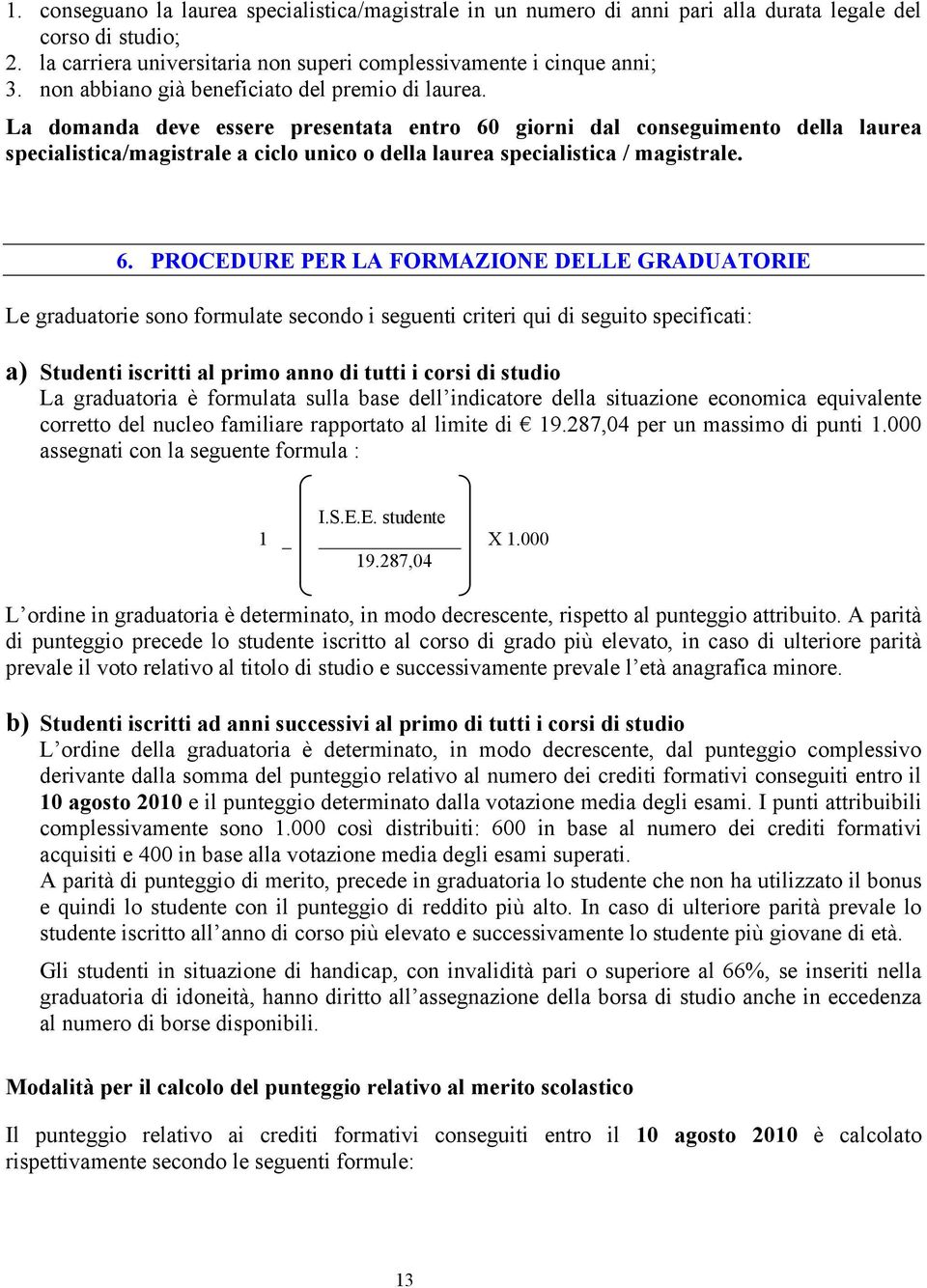 La domanda deve essere presentata entro 60