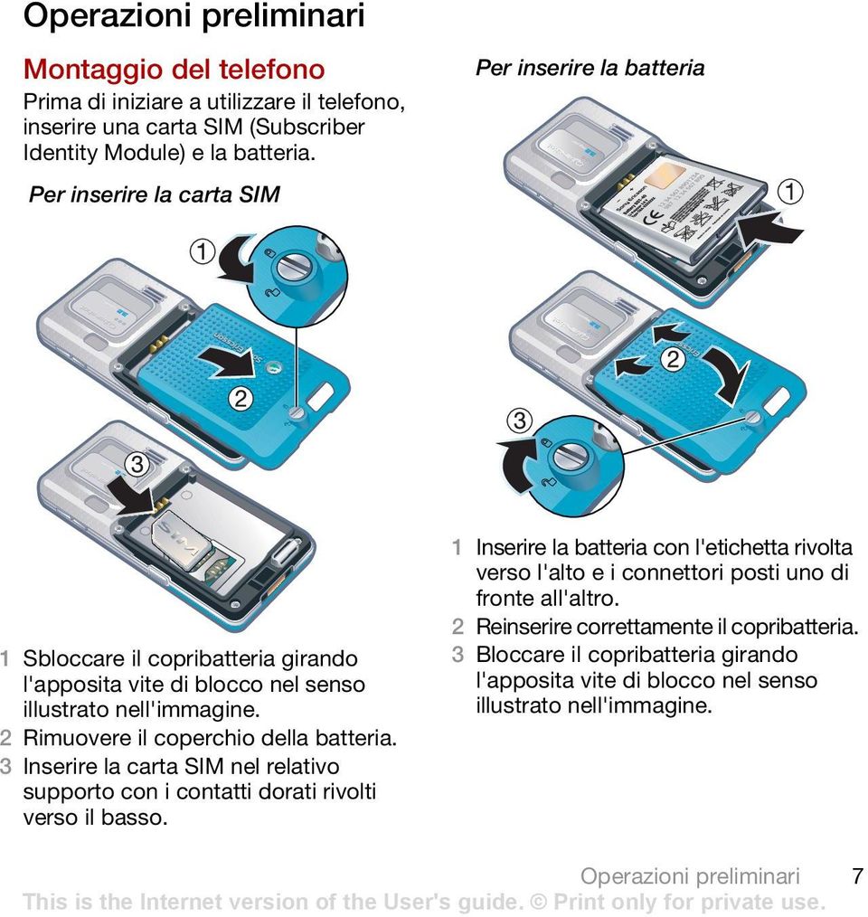 3 Inserire la carta SIM nel relativo supporto con i contatti dorati rivolti verso il basso.