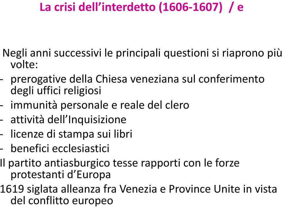 attività dell Inquisizione - licenze di stampa sui libri - benefici ecclesiastici Il partito antiasburgico tesse