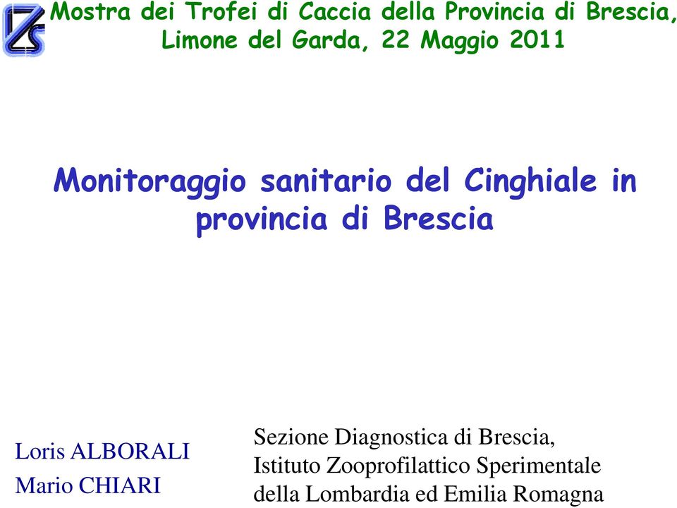 provincia di Brescia Loris ALBORALI Mario CHIARI Sezione Diagnostica