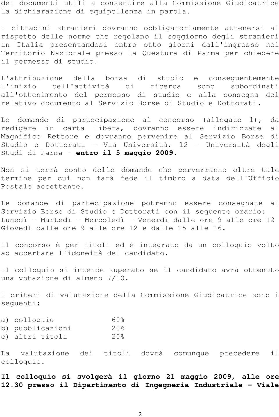 Nazionale presso la Questura di Parma per chiedere il permesso di studio.