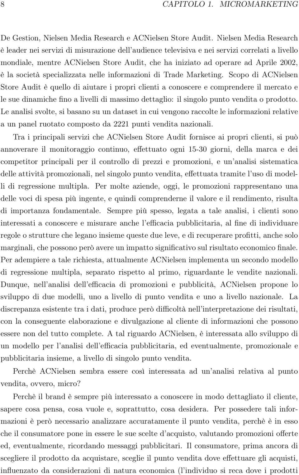 2002, è la società specializzata nelle informazioni di Trade Marketing.