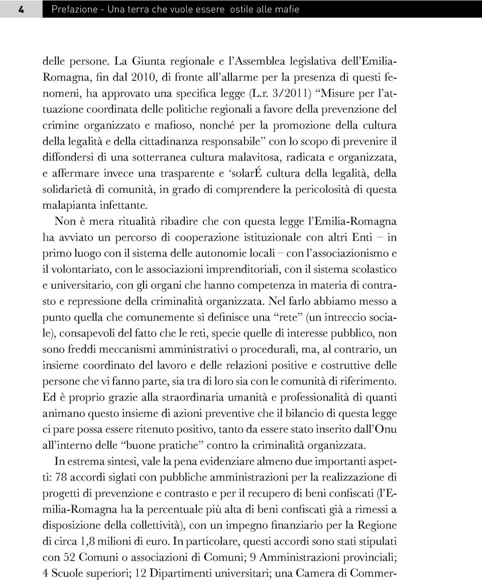 gionale e l Assemblea legislativa dell Emilia- Romagna, fin dal 2010, di fro