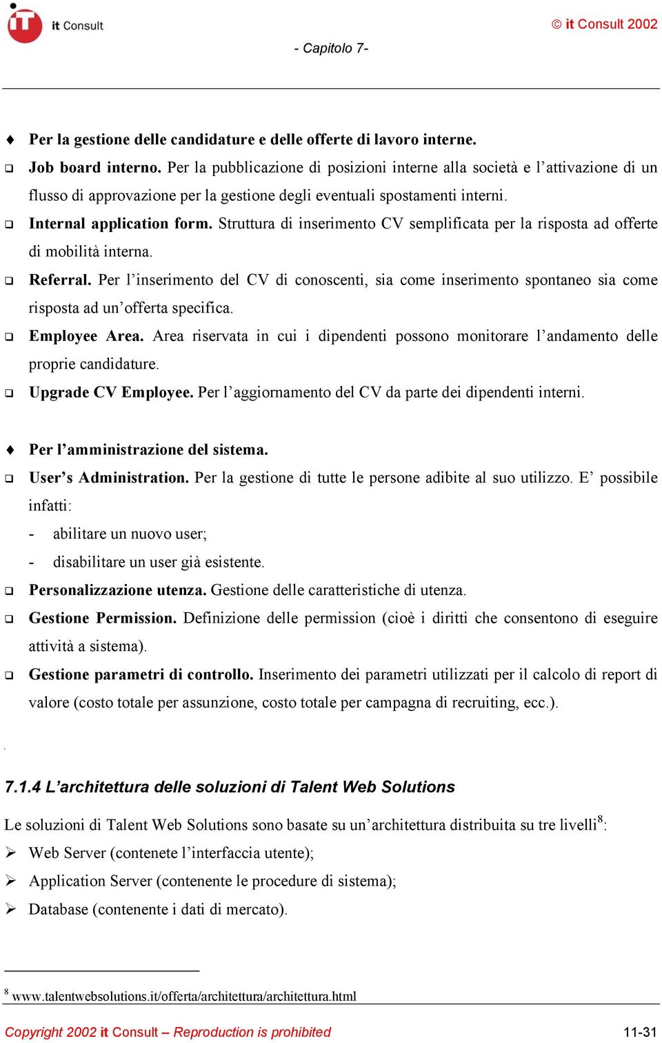 Struttura di inserimento CV semplificata per la risposta ad offerte di mobilità interna. Referral.