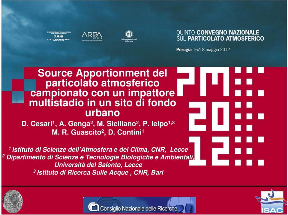 Contini 1 1 Istituto di Scienze dell Atmosfera e del Clima, CNR, Lecce 2 Dipartimento di Scienze e