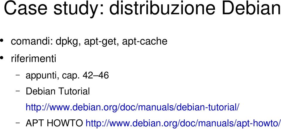 42 46 Debian Tutorial http://www.debian.