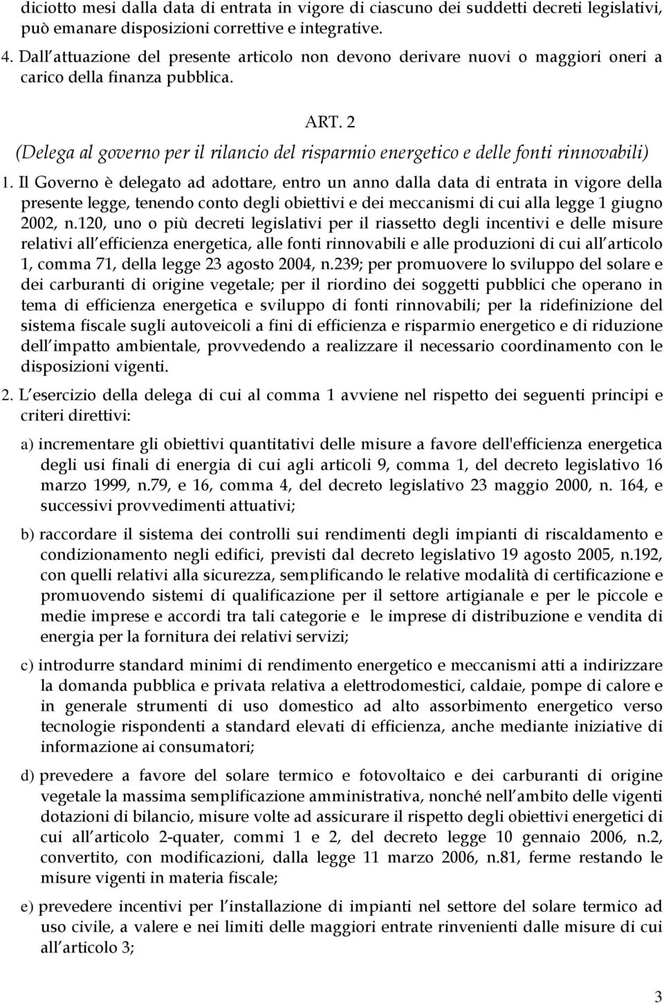 2 (Delega al governo per il rilancio del risparmio energetico e delle fonti rinnovabili) 1.