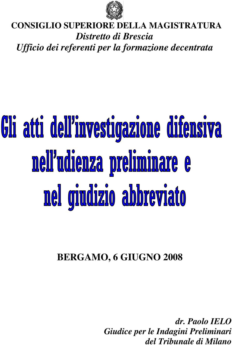 decentrata BERGAMO, 6 GIUGNO 2008 dr.