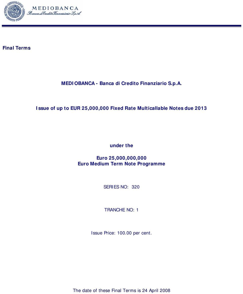 Fixed Rate Multicallable Notes due 2013 under the Euro 25,000,000,000 Euro