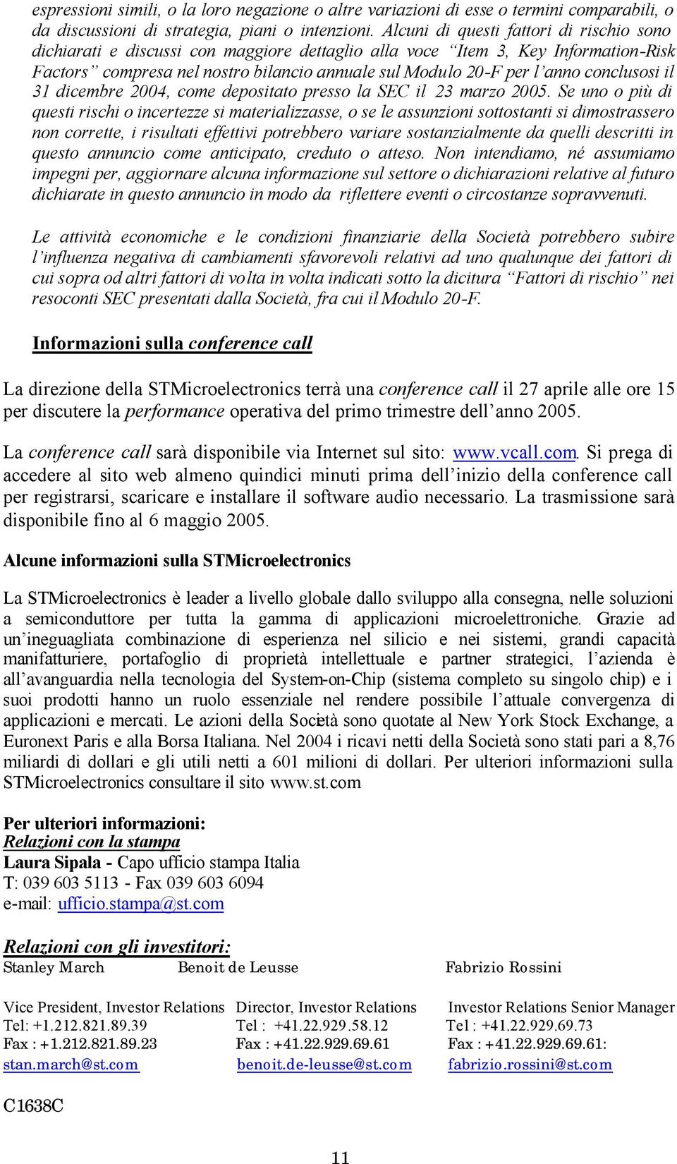 conclusosi il 31 dicembre, come depositato presso la SEC il 23 marzo 2005.