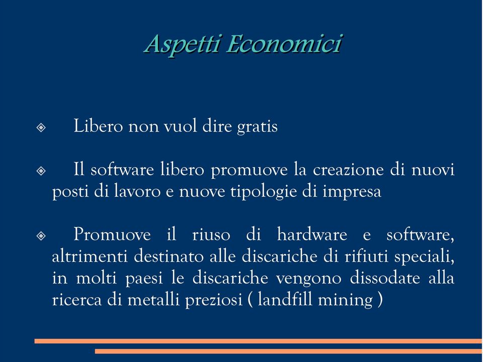 hardware e software, altrimenti destinato alle discariche di rifiuti speciali, in