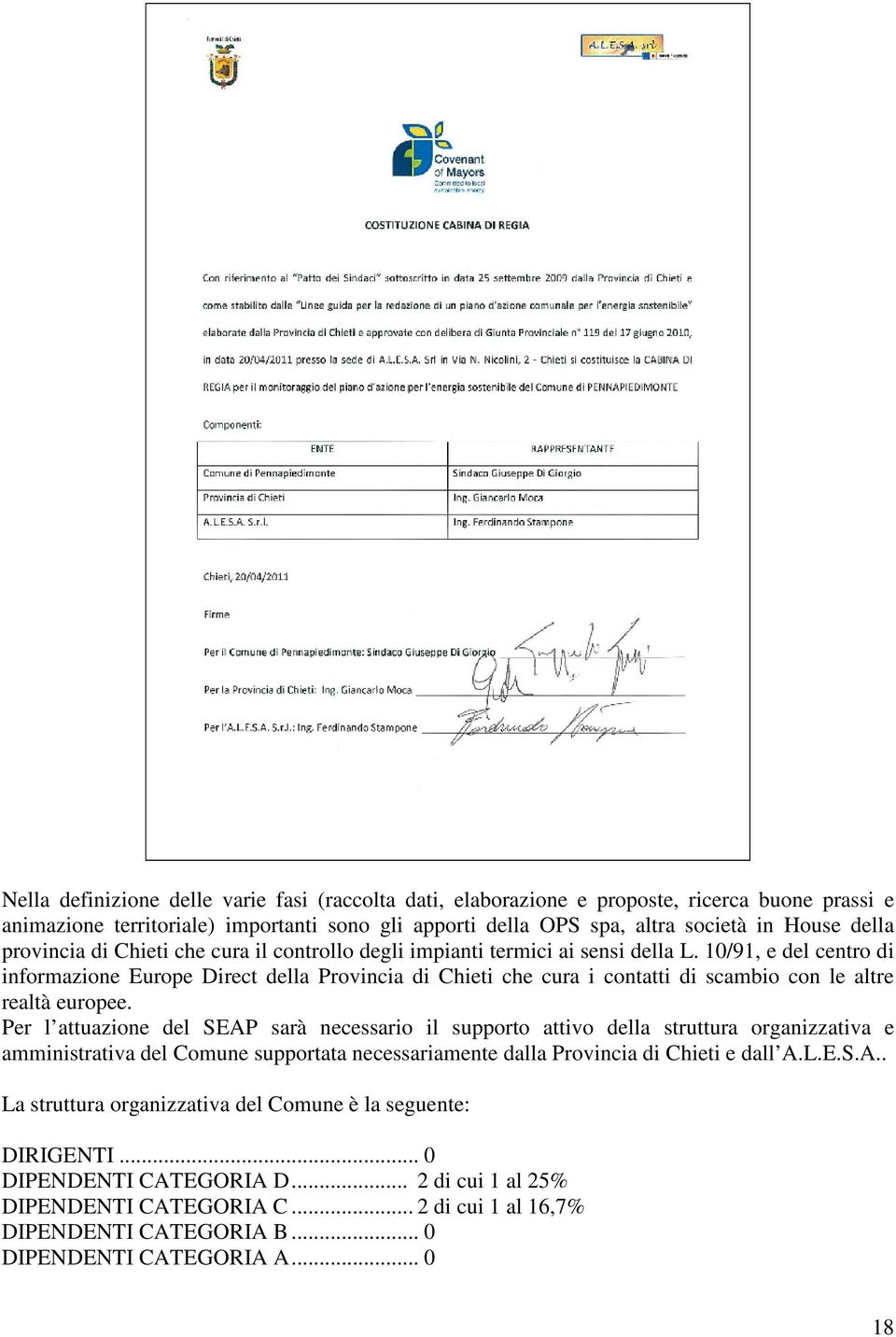 10/91, e del centro di informazione Europe Direct della Provincia di Chieti che cura i contatti di scambio con le altre realtà europee.