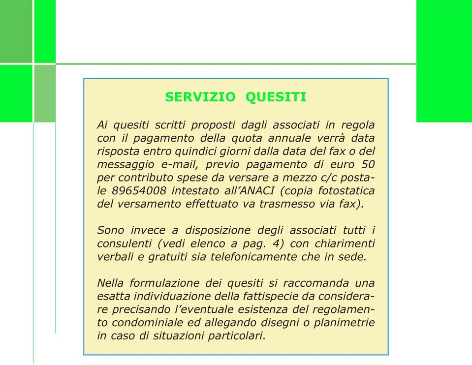 trasmess va fax). S vece a dspsze degl asscat tutt csulet (ved elec a pag. 4) c charmet verbal e gratut sa telefcamete che sede.