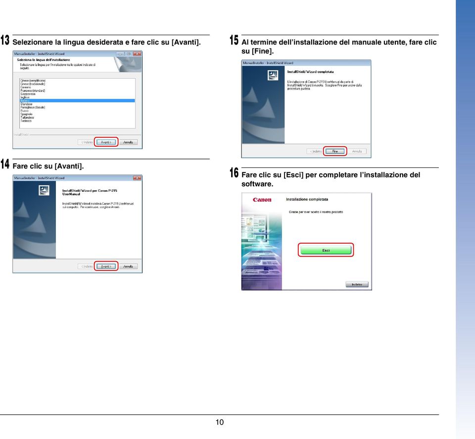 15 Al termine dell installazione del manuale utente, fare