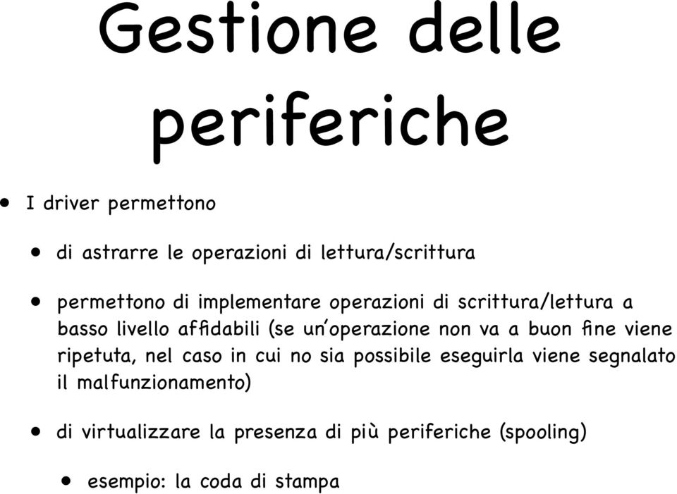 operazione non va a buon fine viene ripetuta, nel caso in cui no sia possibile eseguirla viene