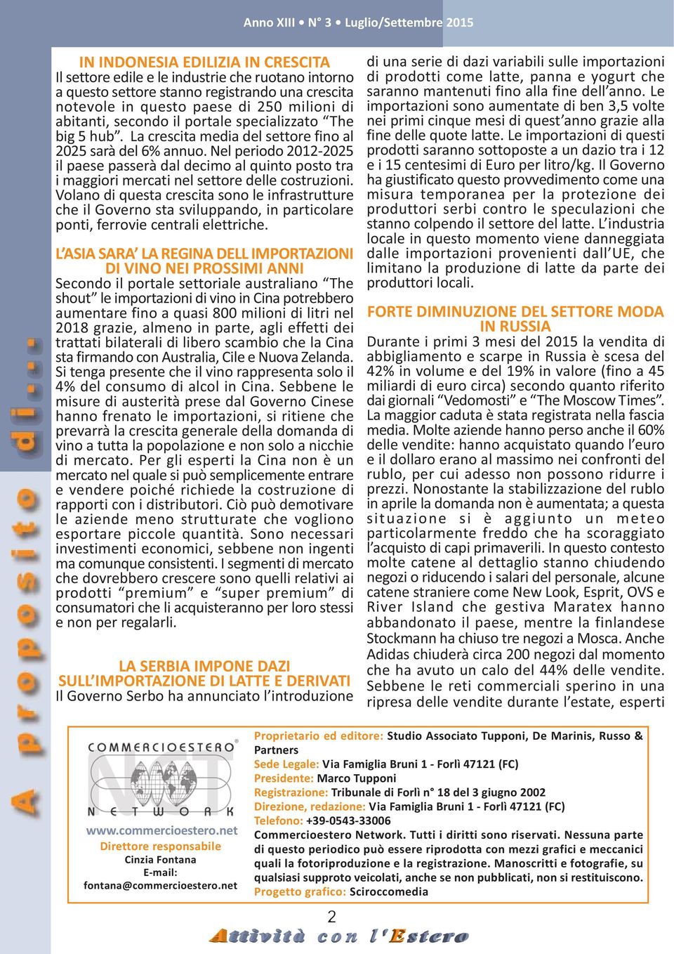 Nel periodo 2012-2025 il paese passerà dal decimo al quinto posto tra i maggiori mercati nel settore delle costruzioni.