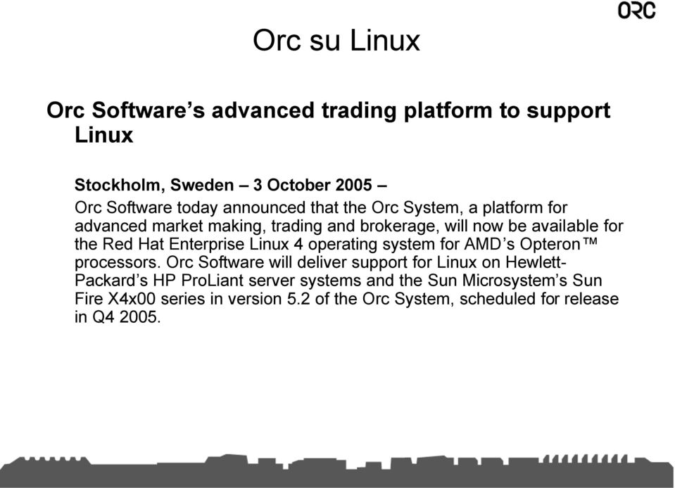 Enterprise Linux 4 operating system for AMD s Opteron processors.