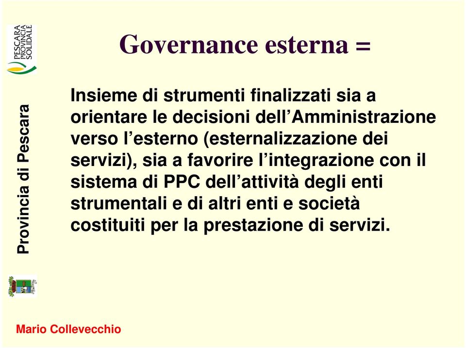 servizi), sia a favorire l integrazione con il sistema di PPC dell attività