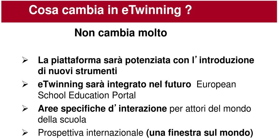 nuovi strumenti etwinning sarà integrato nel futuro European School