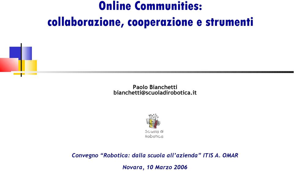 bianchetti@scuoladirobotica.