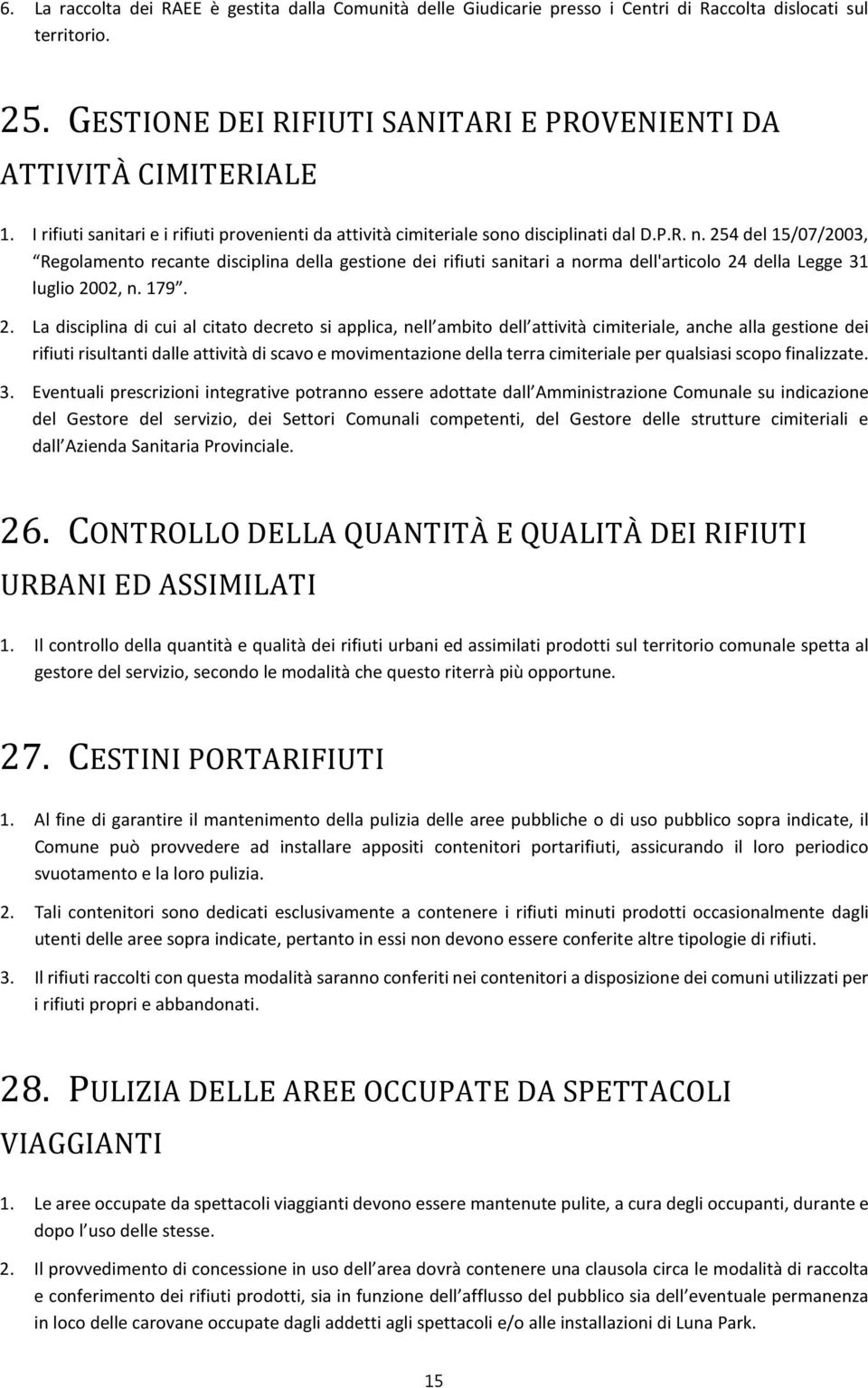 254 del 15/07/2003, Regolamento recante disciplina della gestione dei rifiuti sanitari a norma dell'articolo 24