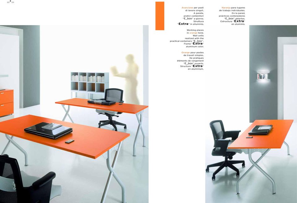 Estructura Extra en aluminio. Working places in orange tone. Wall units realized with the practical containers E_box.