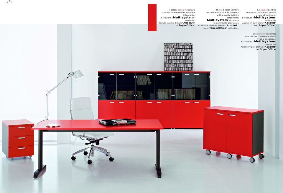 Armchair in white leather Absolut from SuperOffice collection. Le rouge identifie le bureau comme partenaire vivace et intégrant. Structure Multisystem anthracite.
