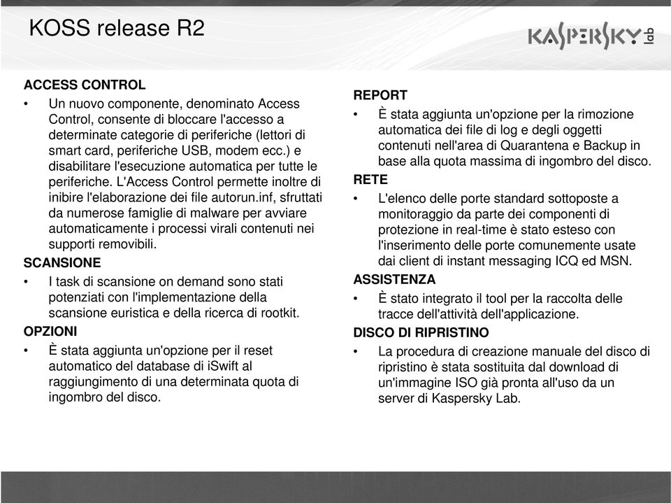 inf, sfruttati da numerose famiglie Fourth di malware levelper avviare automaticamente i processi» Fifth virali level contenuti nei supporti removibili.