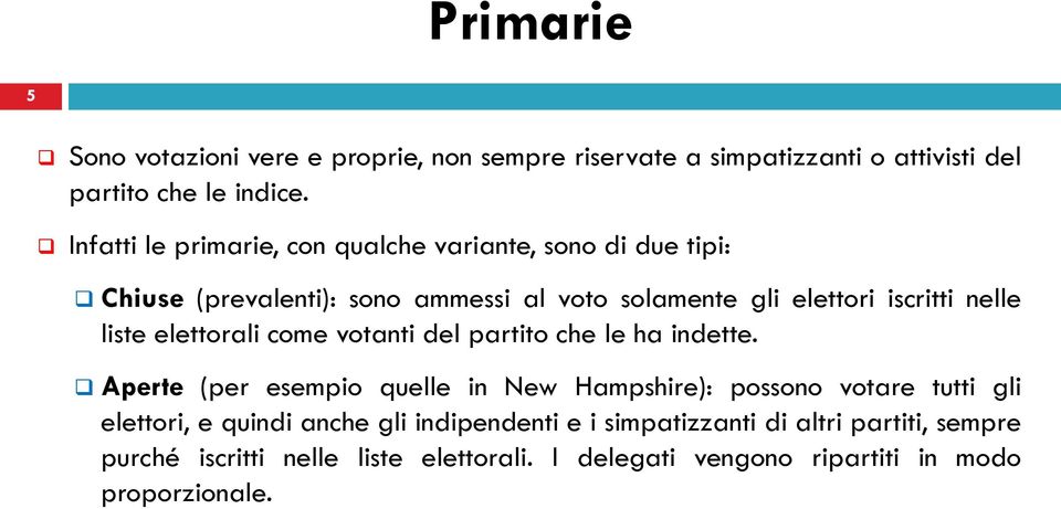 liste elettorali come votanti del partito che le ha indette.