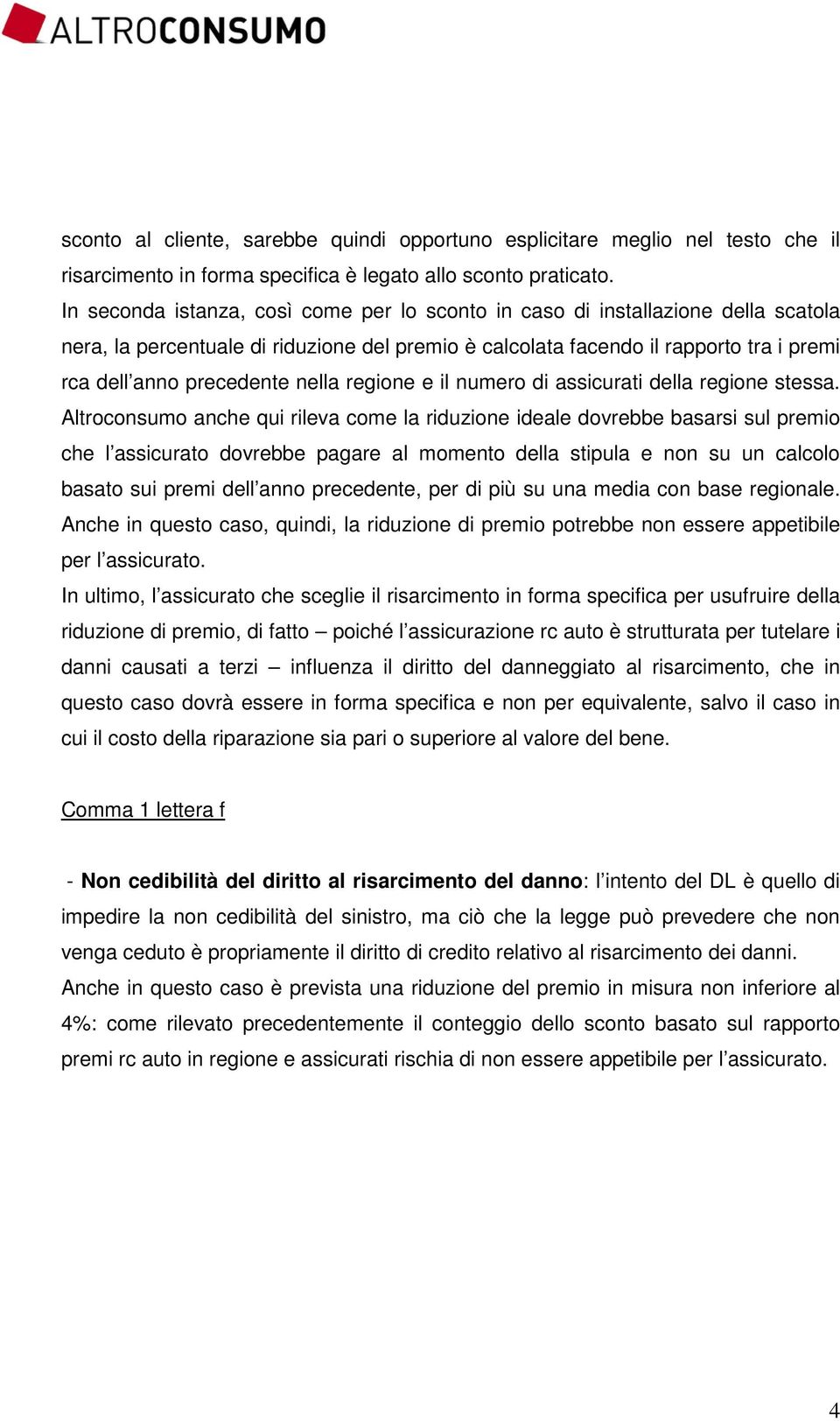 nella regione e il numero di assicurati della regione stessa.