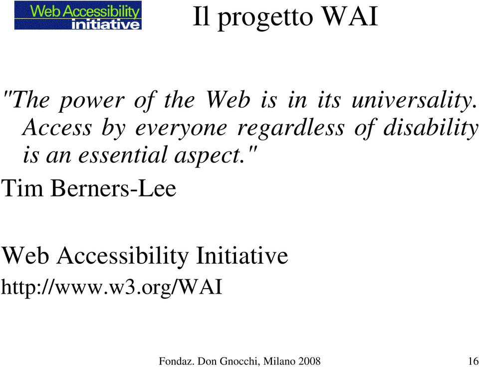 Access by everyone regardless of disability is an