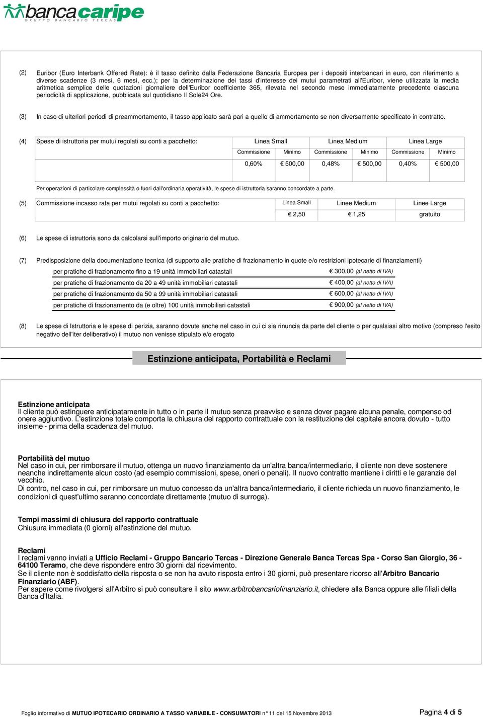 nel secondo mese immediatamente precedente ciascuna periodicità di applicazione, pubblicata sul quotidiano Il Sole24 Ore.