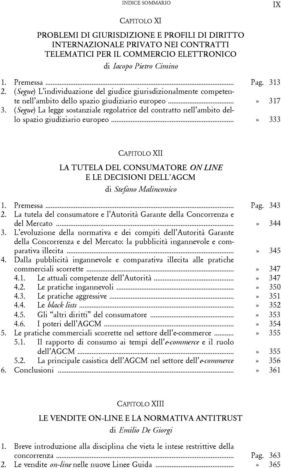 (Segue) La legge sostanziale regolatrice del contratto nell ambito dello spazio giudiziario europeo.