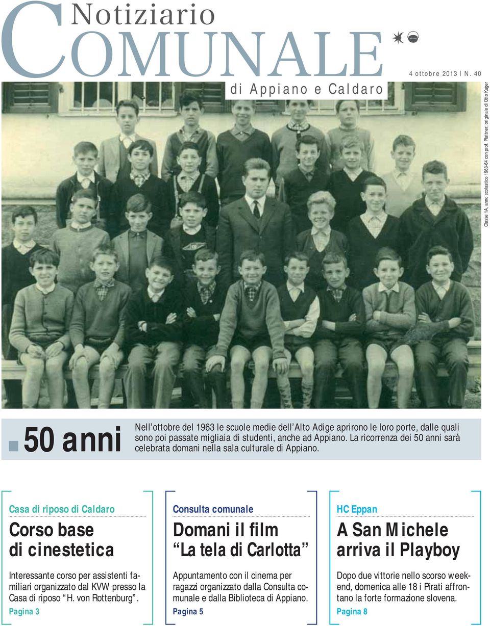 La ricorrenza dei 50 anni sarà celebrata domani nella sala culturale di Appiano.