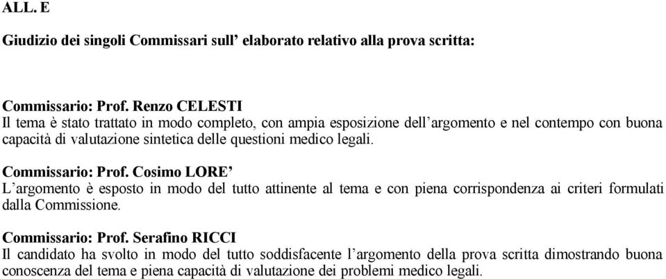 questioni medico legali. Commissario: Prof.