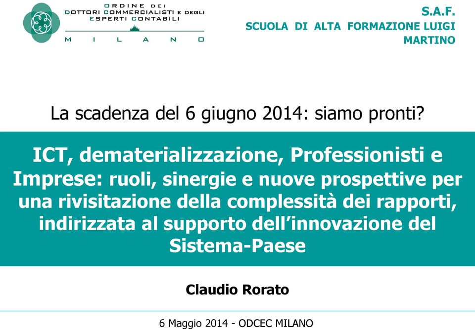 ICT, dematerializzazione, Professionisti e Imprese: ruoli, sinergie e nuove