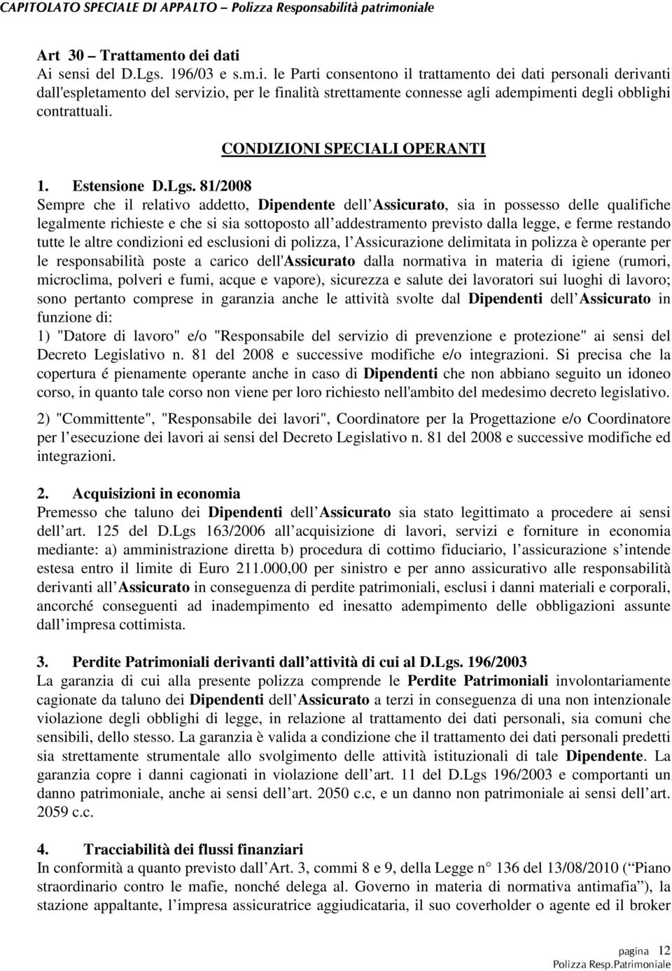 CONDIZIONI SPECIALI OPERANTI 1. Estensione D.Lgs.