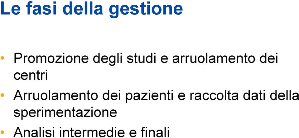 Arruolamento dei pazienti e raccolta