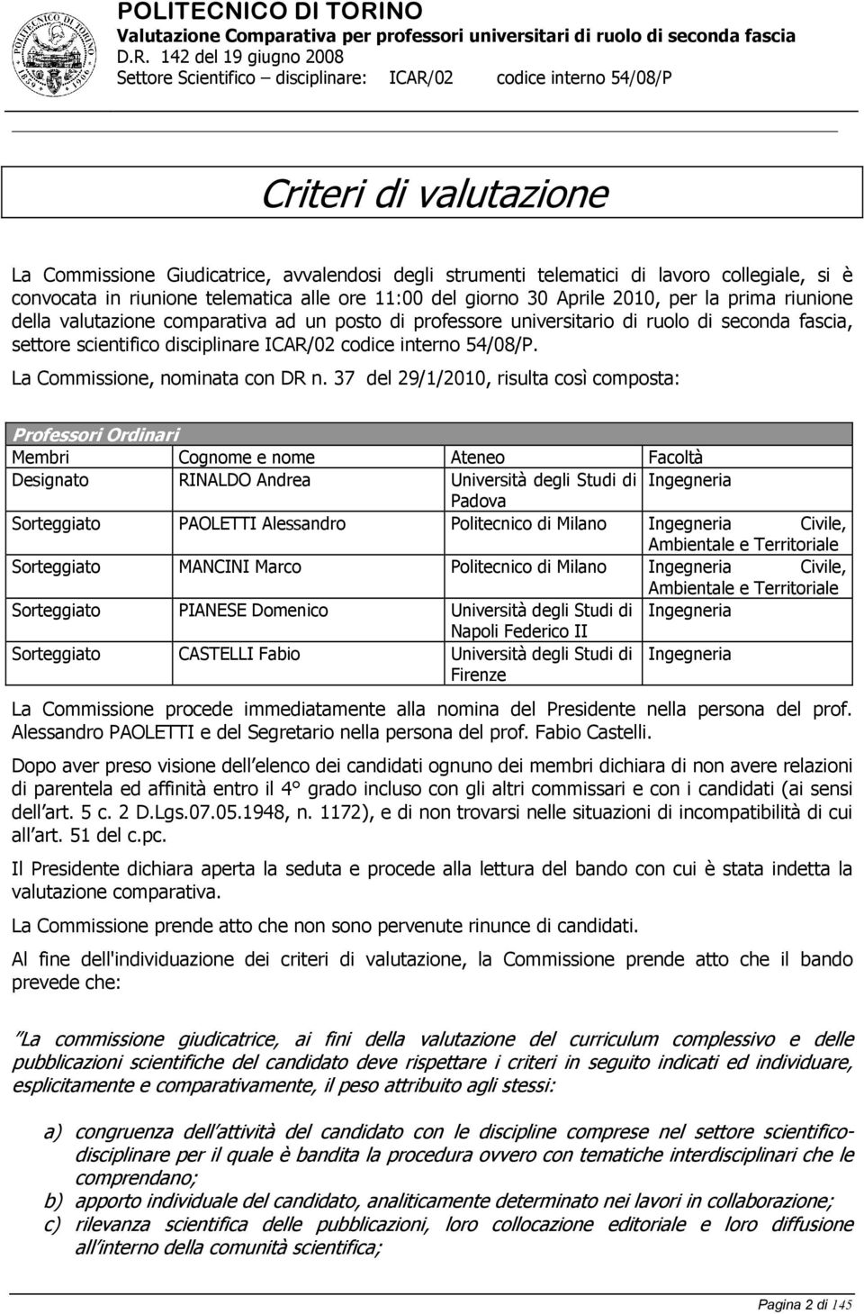 La Commissione, nominata con DR n.