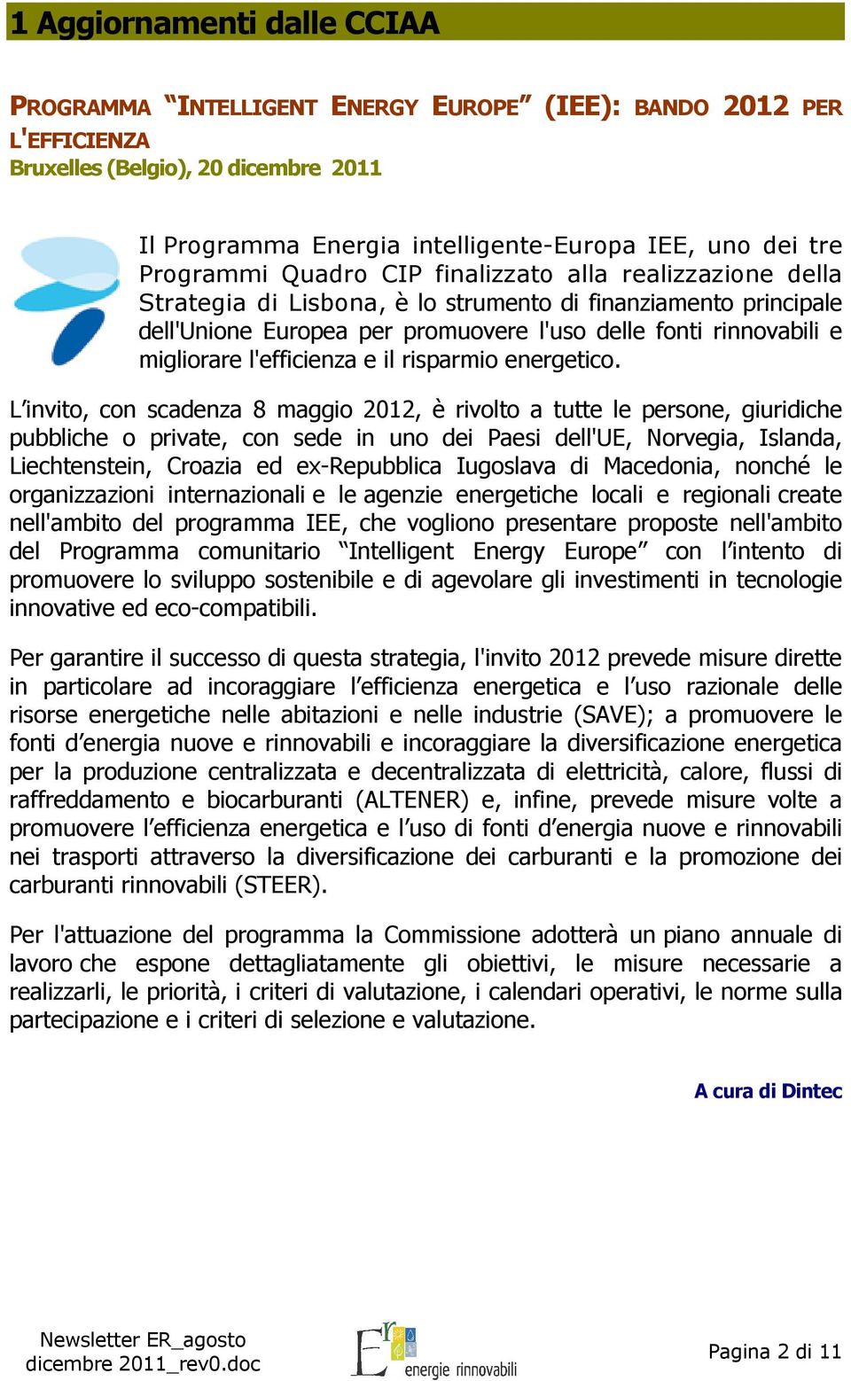 migliorare l'efficienza e il risparmio energetico.