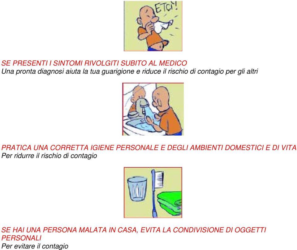 PERSONALE E DEGLI AMBIENTI DOMESTICI E DI VITA Per ridurre il rischio di contagio SE