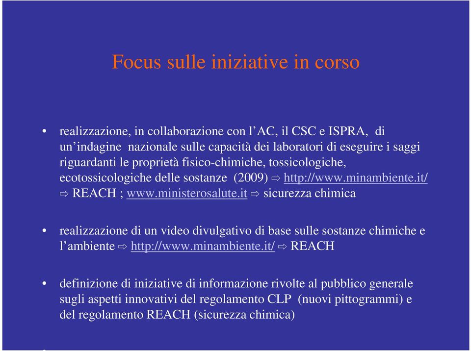 ministerosalute.it sicurezza chimica realizzazione di un video divulgativo di base sulle sostanze chimiche e l ambiente http://www.minambiente.