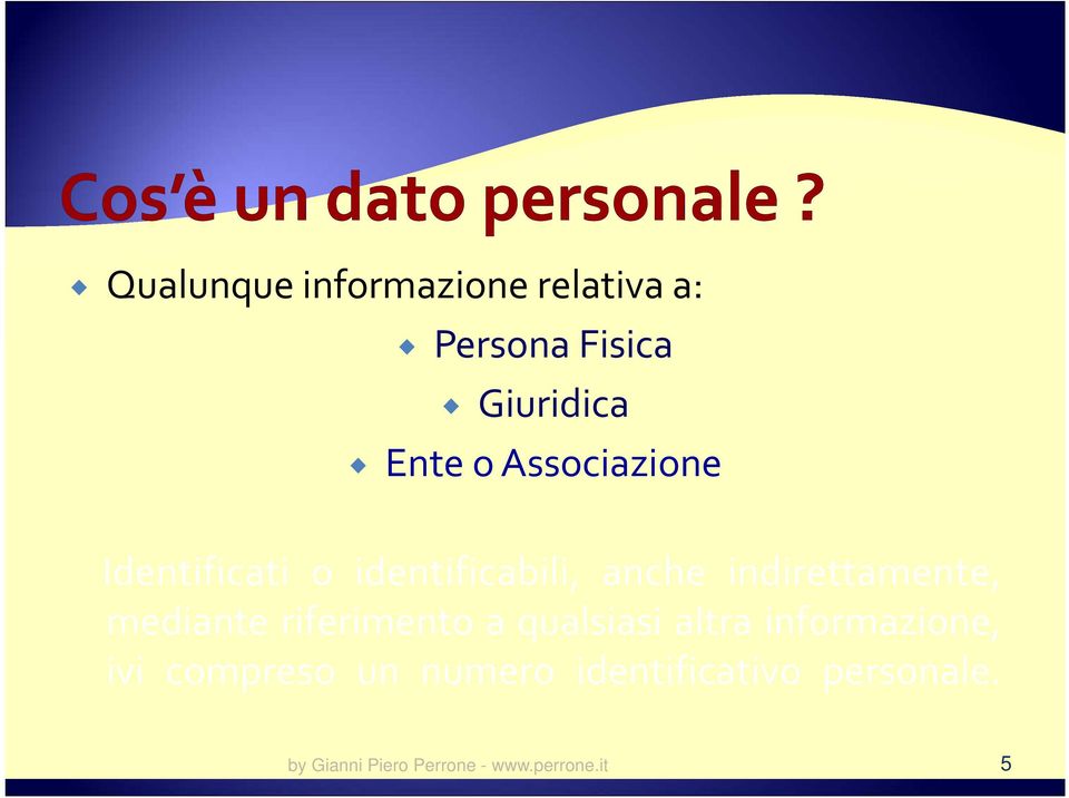 mediante riferimento a qualsiasi altra informazione, ivi compreso un