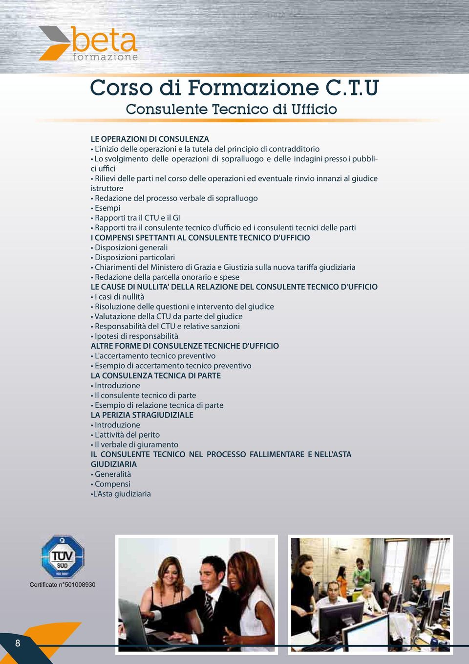 presso i pubblici uffici Rilievi delle parti nel corso delle operazioni ed eventuale rinvio innanzi al giudice istruttore Redazione del processo verbale di sopralluogo Esempi Rapporti tra il CTU e il