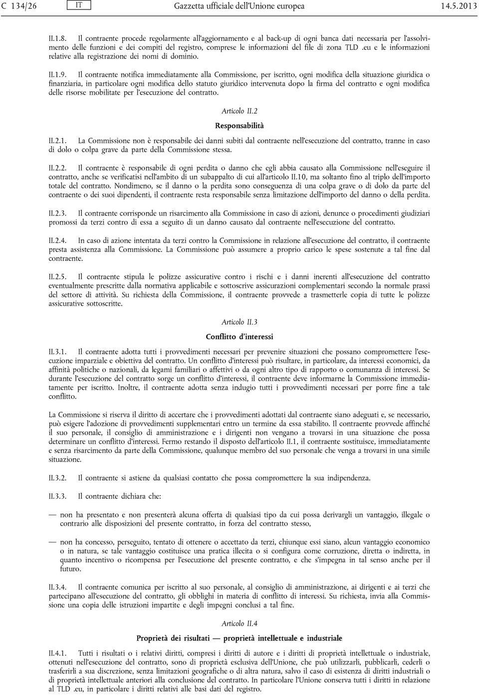 TLD.eu e le informazioni relative alla registrazione dei nomi di dominio. II.1.9.